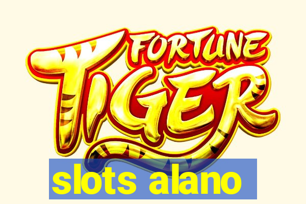 slots alano